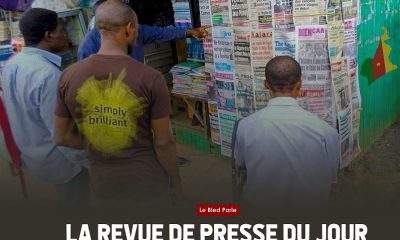 La revue de presse camerounaise du vendredi 20 juin 2024