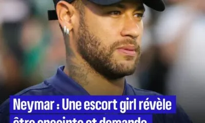 Neymar :Une escort girl révèle être enceinte de lui et demande un test de paternité
