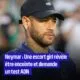 Neymar :Une escort girl révèle être enceinte de lui et demande un test de paternité